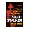 The Night Stalker: The Disturbing Life and Chilling Crimes of Richard Ramirez by Philip Carlo (Paperback)