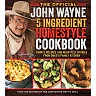 The Official John Wayne 5-Ingredient Homestyle Cookbook by the Editors of the Official John Wayne Magazine (Hardcover)