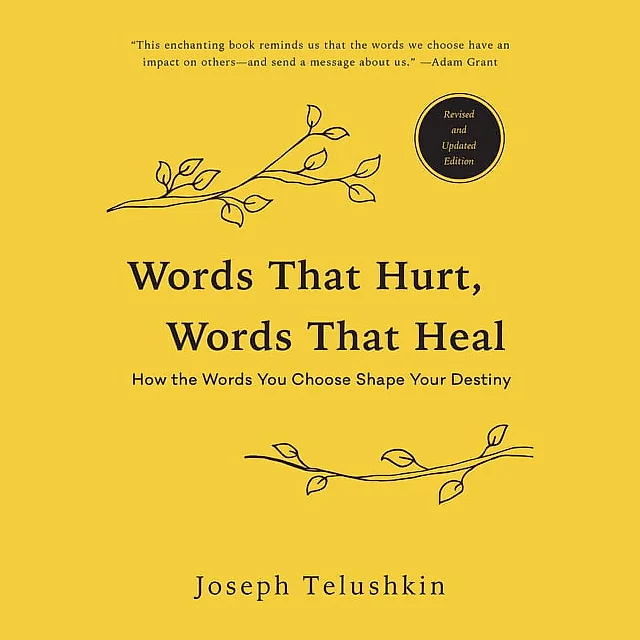 Words That Hurt, Words That Heal, Revised Edition by Joseph Telushkin (Paperback)